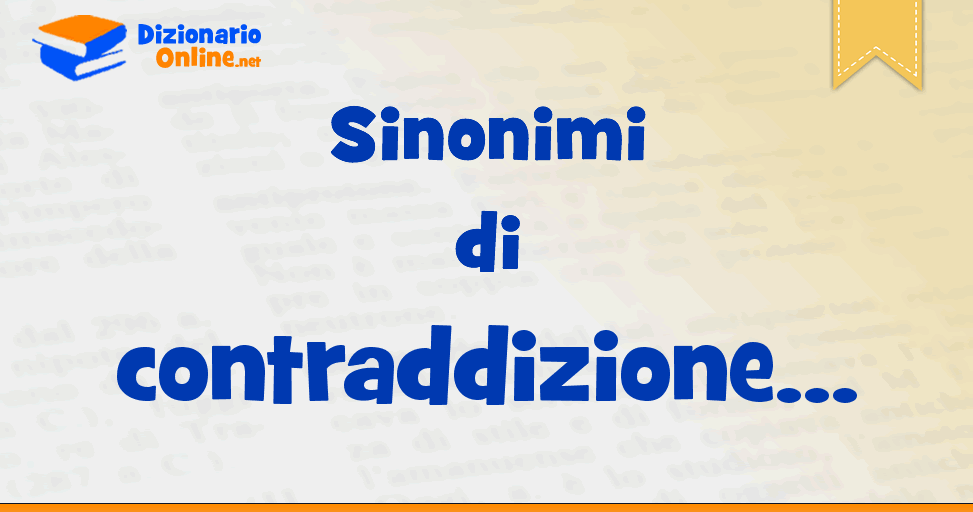 Sinonimi Di Contraddizione Contrari Di Contraddizione